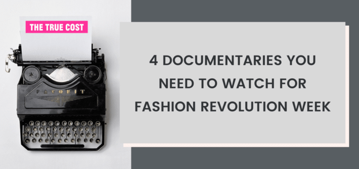 4 documentaries you need to watch for fashion revolution week