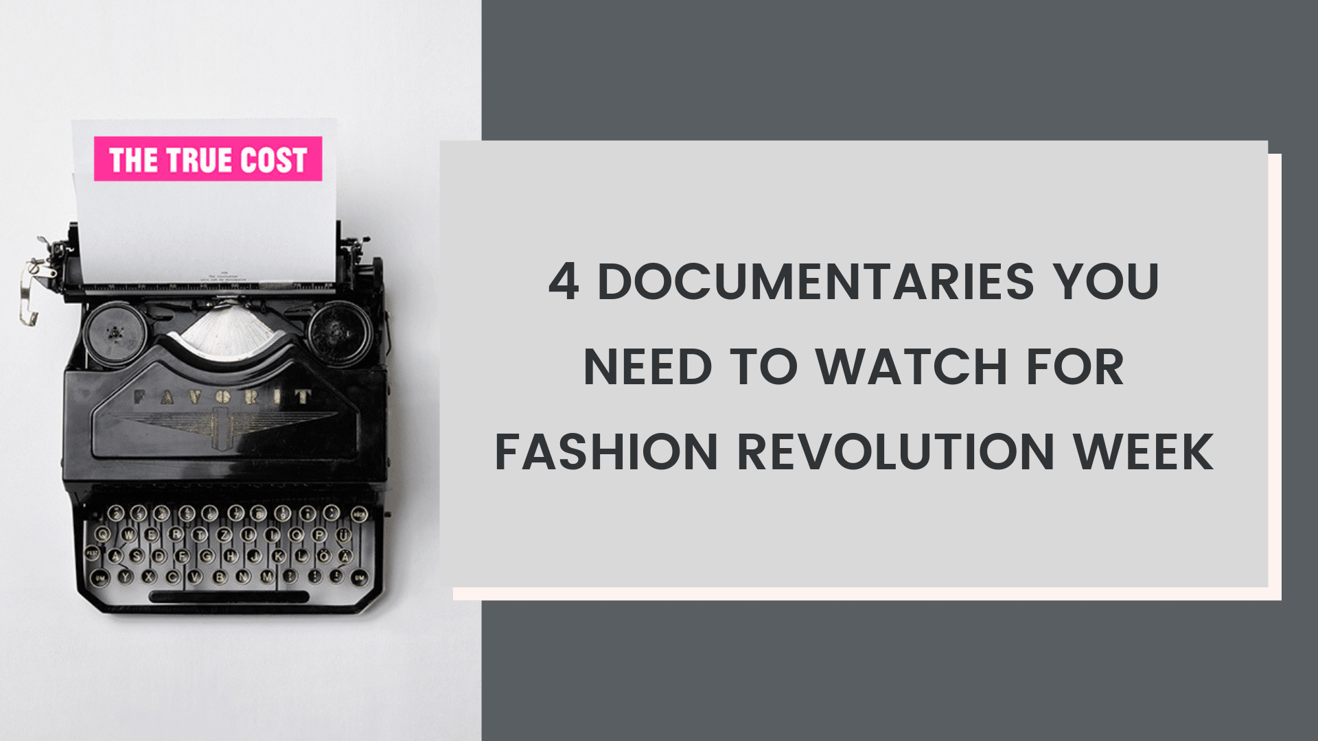 4 Documentaries you need to watch for Fashion Revolution Week • Une vie  plus Green